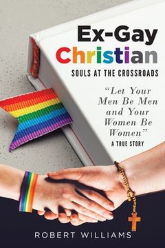 portada Ex-Gay Christian: Souls at the Crossroads (en Inglés)