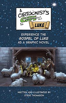 portada A Cartoonist's Guide to the Gospel of Luke: A Full-Color Graphic Novel (a Cartoonist's Guide to the Bible) (en Inglés)