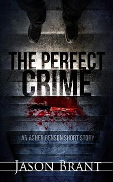 portada The Perfect Crime: An Asher Benson Short Story (en Inglés)