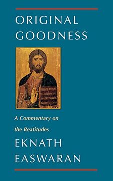 portada Original Goodness: A Commentary on the Beatitudes (Classics of Christian Inspiration) (en Inglés)