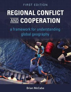 portada Regional Conflict and Cooperation: A Framework for Understanding Global Geography (en Inglés)