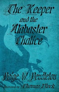 portada The Keeper and the Alabaster Chalice: Book II of The Black Ledge Series (en Inglés)