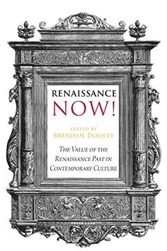 portada Renaissance Now! The Value of the Renaissance Past in Contemporary Culture (in English)