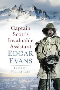 portada captain scott`s invaluable assistant edgar evans