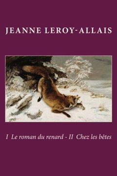 portada I  Le roman du renard - II  Chez les betes