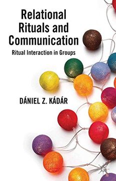 portada Relational Rituals and Communication: Ritual Interaction in Groups (en Inglés)