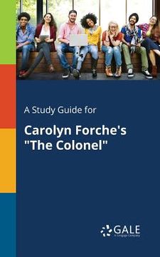 portada A Study Guide for Carolyn Forche's "The Colonel"