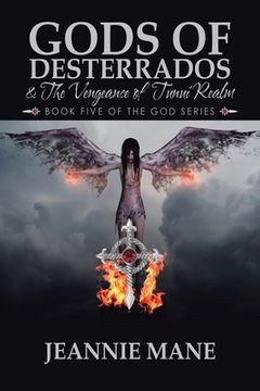 portada Gods of Desterrados & the Vengeance of Tunui Realm: Book Five of the God Series (en Inglés)