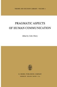 portada Pragmatic Aspects of Human Communication (Theory and Decision Library)
