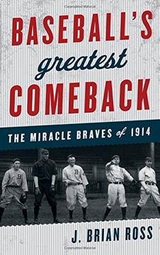 portada Baseball's Greatest Comeback: The Miracle Braves of 1914