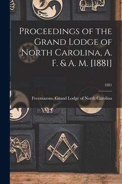portada Proceedings of the Grand Lodge of North Carolina, A. F. & A. M. [1881]; 1881