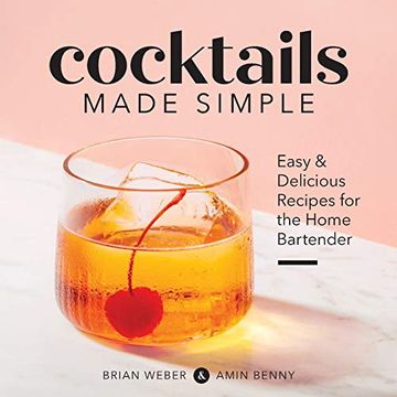 portada Cocktails Made Simple: Easy & Delicious Recipes for the Home Bartender (en Inglés)