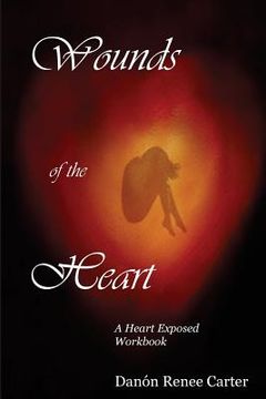 portada Wounds of the Heart Workbook: A Heart Exposed