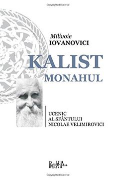 portada Kalist Monahul: Ucenic al Sfantului Nicolae Velimirovici