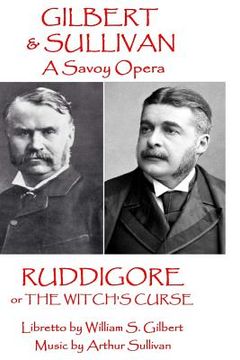 portada W.S. Gilbert & Arthur Sullivan - Ruddigore: or The Witch's Curse (in English)