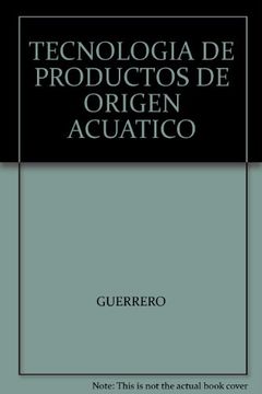 portada Tecnologia de Productos de Origen Acuatico (in Spanish)