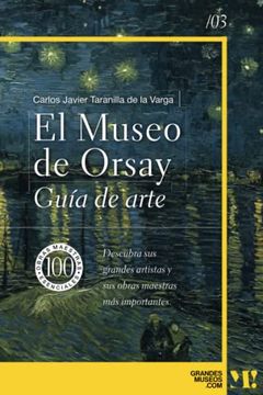 portada Museo de Orsay: Guía de Arte. 100 Obras Maestras Esenciales