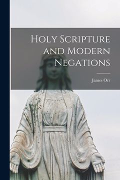 portada Holy Scripture and Modern Negations (en Inglés)