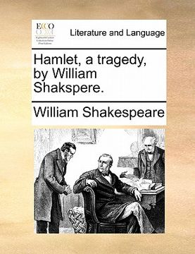 portada hamlet, a tragedy, by william shakspere. (en Inglés)