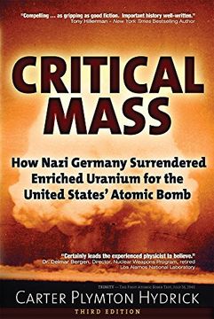 portada Critical Mass: How Nazi Germany Surrendered Enriched Uranium for the United States' Atomic Bomb (in English)
