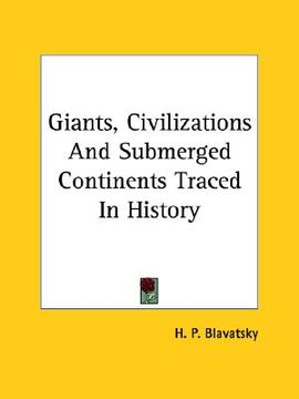 portada giants, civilizations and submerged continents traced in history (en Inglés)