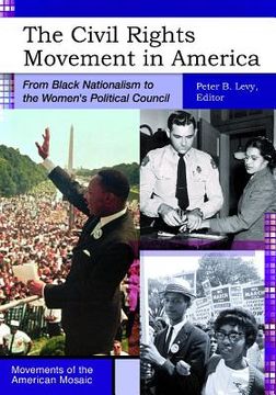 portada The Civil Rights Movement in America: From Black Nationalism to the Women's Political Council (en Inglés)