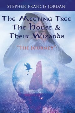 portada The Meeting Tree The House & Their Wizards: The Journey (in English)