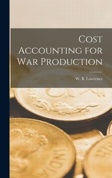 portada Cost Accounting for War Production (en Inglés)