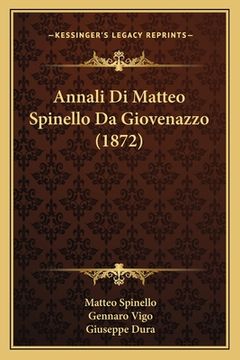 portada Annali Di Matteo Spinello Da Giovenazzo (1872) (en Italiano)