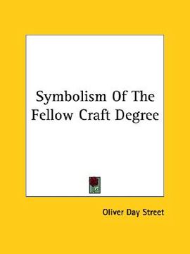 portada symbolism of the fellow craft degree (en Inglés)
