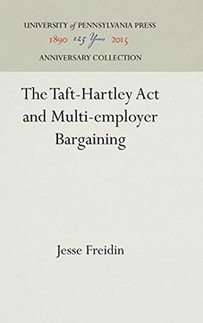 portada The Taft-Hartley act and Multi-Employer Bargaining (en Inglés)