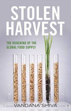 portada Stolen Harvest: The Hijacking Of The Global Food Supply (culture Of The Land) (en Inglés)
