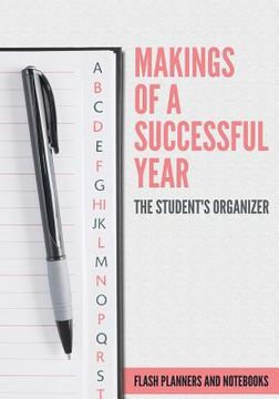 portada Makings of A Successful Year: The Student's Organizer (en Inglés)