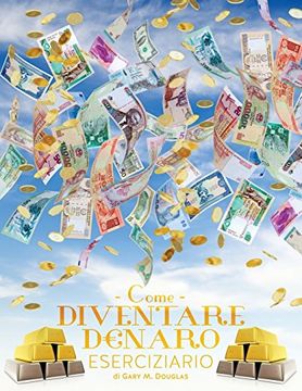 portada Come Diventare Denaro Eserciziario - How To Become Money Workbook Italian (Italian Edition) (en Italiano)
