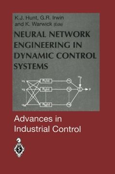 portada Neural Network Engineering in Dynamic Control Systems (Advances in Industrial Control)