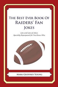 portada The Best Ever Book of Raiders' Fan Jokes: Lots and Lots of Jokes Specially Repurposed for You-Know-Who (en Inglés)