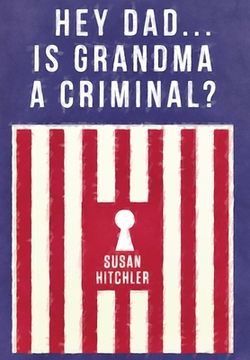 portada Hey Dad... Is Grandma a Criminal? (en Inglés)