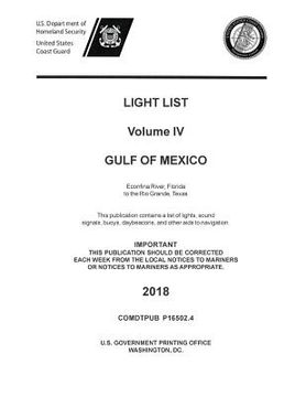 portada Light List Volume IV, 2018 - Gulf of Mexico: Econfina River, Florida to the Rio Grande, Texas (en Inglés)