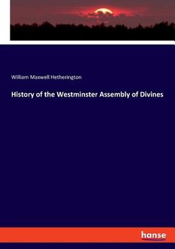 portada History of the Westminster Assembly of Divines