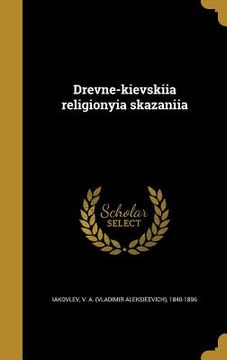 portada Drevne-kievskii︡a︡ religionyi︡a︡ skazanii︡a︡ (en Ruso)