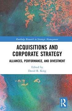 portada Acquisitions and Corporate Strategy: Alliances, Performance, and Divestment (Routledge Research in Strategic Management) (en Inglés)
