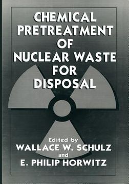 portada Chemical Pretreatment of Nuclear Waste for Disposal (in English)