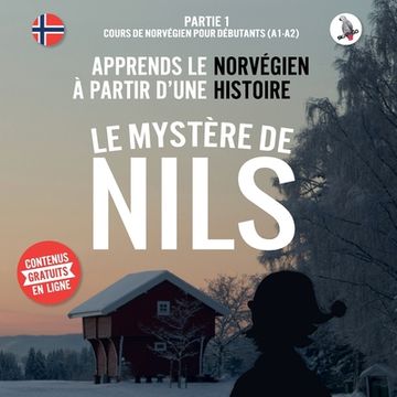 portada Le mystère de Nils. Partie 1 - Cours de norvégien pour débutants (A1/A2). Apprends le norvégien à partir d'une histoire. (en Francés)