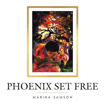 portada Phoenix Set Free (en Inglés)