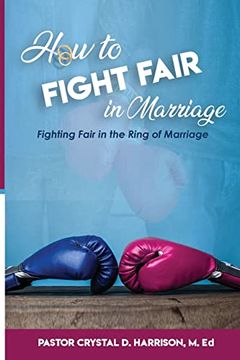 portada How to Fight Fair in Marriage: Fighting Fair in the Ring of Marriage (in English)