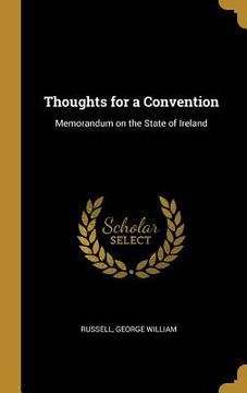 portada Thoughts for a Convention: Memorandum on the State of Ireland