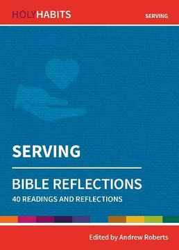 portada Holy Habits Bible Reflections: Serving: 40 Readings and Reflections (en Inglés)