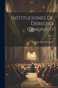 portada Instituciones de Derecho Canonico; Volume 2 (in Spanish)
