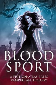 portada Bloodsport: A Fiction-Atlas Press Vampire Anthology (en Inglés)