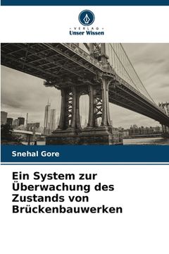 portada Ein System zur Überwachung des Zustands von Brückenbauwerken (en Alemán)